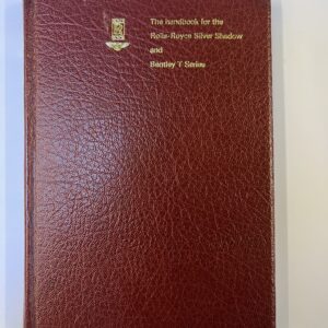 The Handbook for the Rolls-Royce Silver Shadow and Bentley T Series 1973