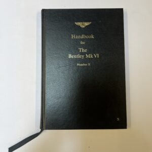 Handbook for The Bentley MKVI Number X 1991 reprint